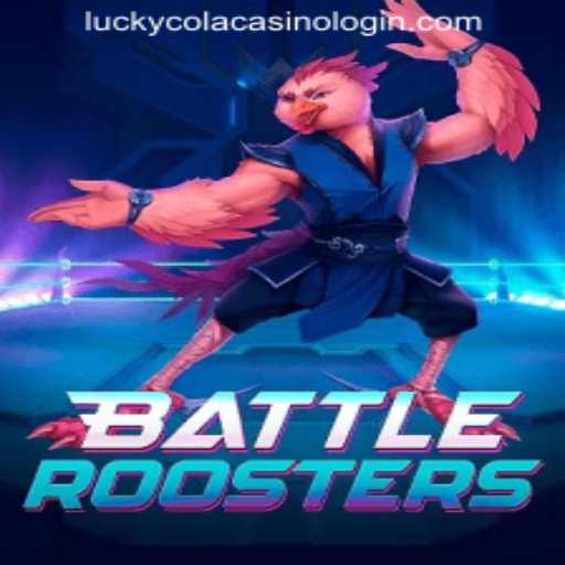 BattleRoosters: The Rise of a Unique Gaming Experience with LUCKYCOLA CASINO LOGIN