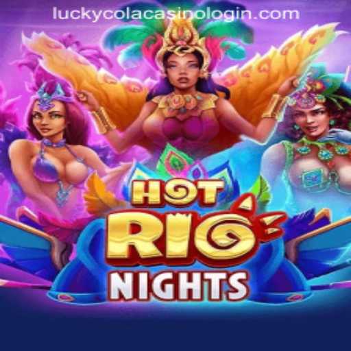 HotRioNights: A Captivating Casino Adventure at LUCKYCOLA